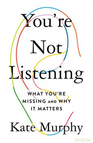 Youre Not Listening - Kate Murphy [KSIĄŻKA]