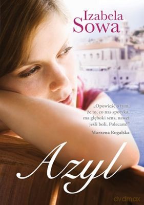 Azyl - Izabela Sowa [KSIĄŻKA]