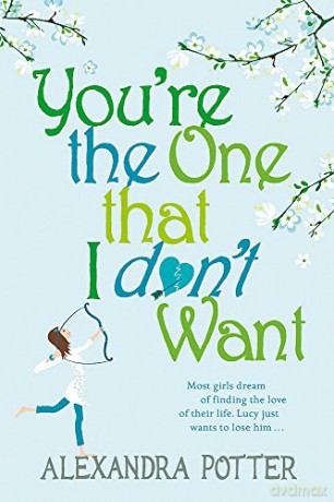 Youre The One That I Dont Want - Alexandra Potter [KSIĄŻKA]