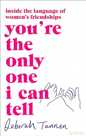 Youre The Only One I Can Tell - Deborah Tannem [KSIĄŻKA]