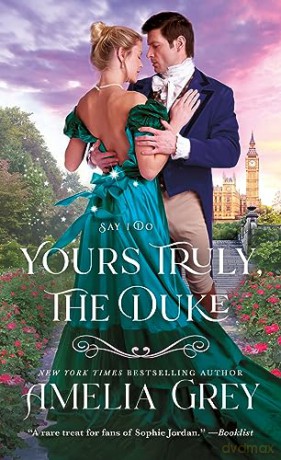 Yours Truly The Duke - Amelia Grey [KSIĄŻKA]