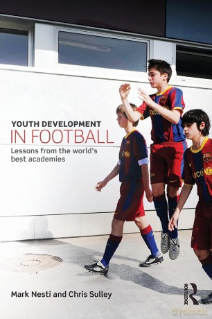 Youth Development In Football - Mark Nesti [KSIĄŻKA]