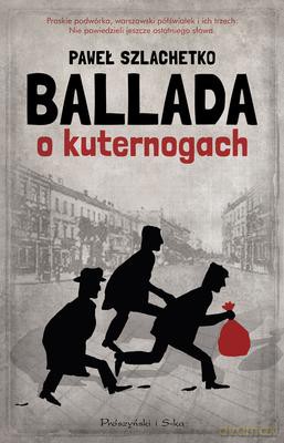 Ballada O Kuternogach - Paweł Szlachetko [KSIĄŻKA]