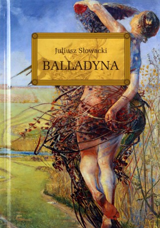 Balladyna - Juliusz Słowacki [KSIĄŻKA]