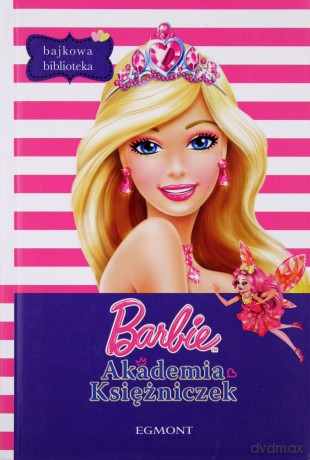 Barbie Akademia Księżniczek Bajkowa Biblioteka [KSIĄŻKA]