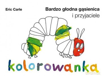 Bardzo Głodna Gąsienica I Przyjaciele - Eric Carle [KSIĄŻKA]