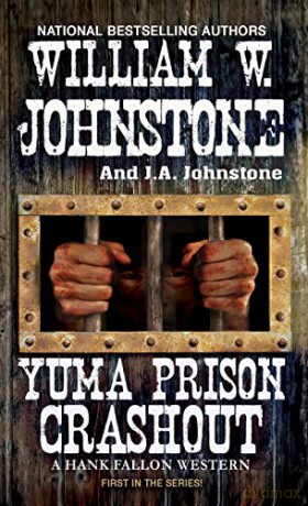 Yuma Prison Crashout - William W Johnstone [KSIĄŻKA]