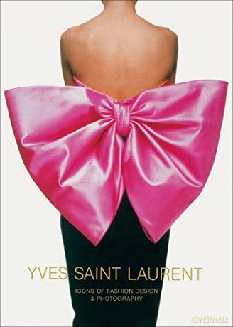 Yves Saint Laurent Icons Of Fashion Desi - Marguerite [KSIĄŻKA]