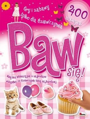 Baw Się Gry I Zabawy Tylko Dla Dziewczynek [KSIĄŻKA]