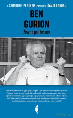 Ben Gurion Żywot Polityczny - Szimon Peres, David Landau [KSIĄŻKA]