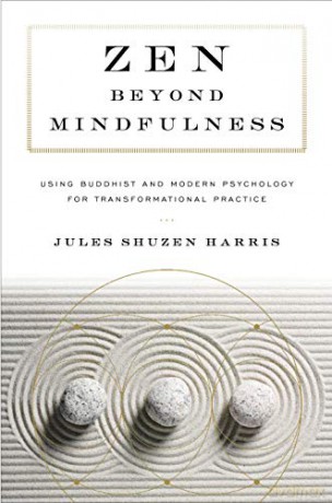 Zen Beyond Mindfulness - Jules Shuzen Harris [KSIĄŻKA]
