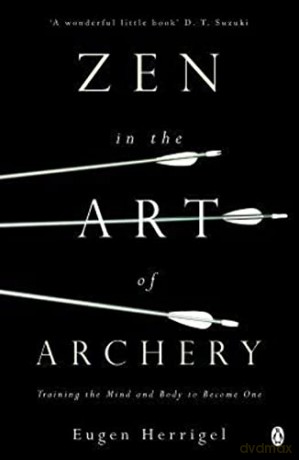 Zen In The Art Of Archery - Eugen Herrigel [KSIĄŻKA]