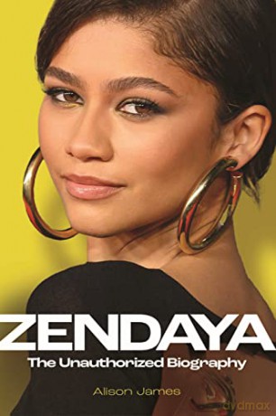 Zendaya The Unauthorized Biography - Alison James [KSIĄŻKA]