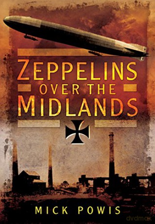 Zeppelins Over The Midlands - Mick Powis [KSIĄŻKA]