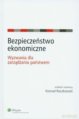Bezpieczeństwo Ekonomiczne - Konrad Raczkowski [KSIĄŻKA]