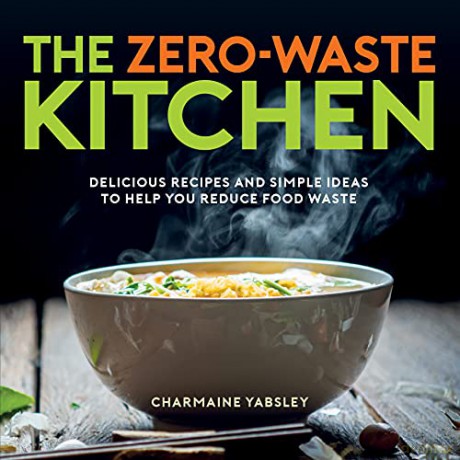 Zero Waste Kitchen - Charmaine Yabsley [KSIĄŻKA]