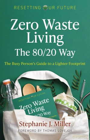 Zero Waste Living The 8020 Way - Stephanie J. Miller [KSIĄŻKA]