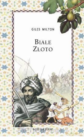 Białe Złoto - Giles Milton [KSIĄŻKA]