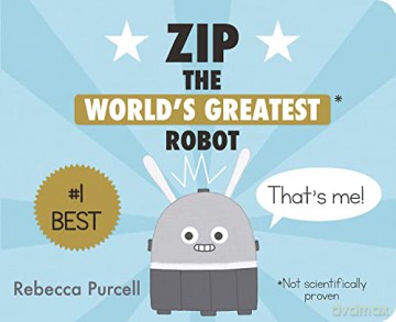 Zip The Worlds Greatest Robot - Rebecca Purcell [KSIĄŻKA]