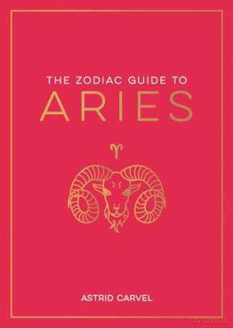 Zodiac Guide To Aries - Astrid Carvel [KSIĄŻKA]