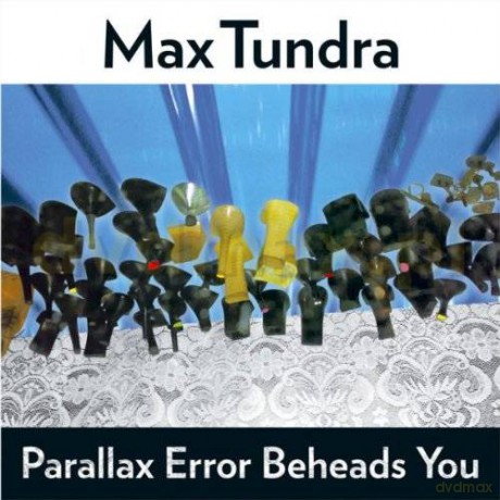 Max Tundra: Parallax Error Beheads You [CD]