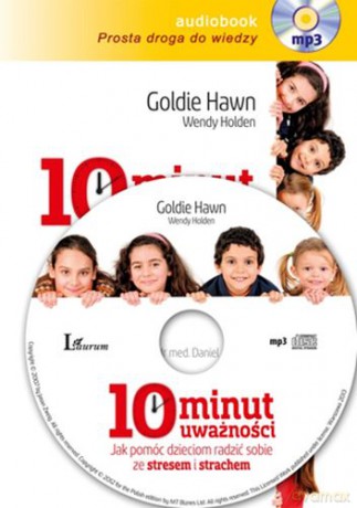 Cd Mp3 10 Minut Uważności - Goldie Hawn, Wendy Holden [KSIĄŻKA]