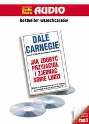 Cd Mp3 Jak Zdobyć Przyjaciół I Zjednac Sobie Ludzi - Dale Carnegie [KSIĄŻKA]