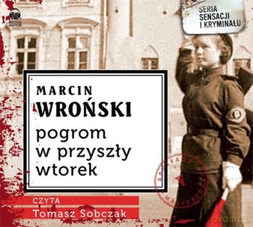 Cd Mp3 Pogrom W Przyszły Wtorek - Marcin Wroński [KSIĄŻKA]