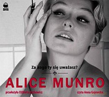 Cd Mp3 Za Kogo Ty Się Uważasz - Alice Munro [KSIĄŻKA]