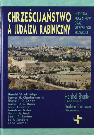 Chrześcijaństwo A Judaizm Rabiniczny - Hershel Shanks [KSIĄŻKA]