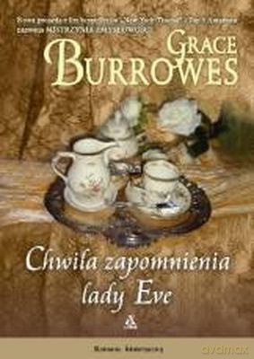 Chwila Zapomnienia Lady Eve - Grace Burrowes [KSIĄŻKA]