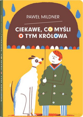 Ciekawe Co Myśli O Tym Królowa - Paweł Mildner [KSIĄŻKA]