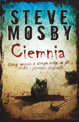 Ciemnia - Steve Mosby [KSIĄŻKA]