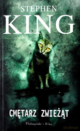 Cmętarz Zwieżąt Wyd.Kieszonkowe - Stephen King [KSIĄŻKA]