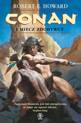 Conan I Miecz Zdobywcy - Robert E. Howard [KSIĄŻKA]