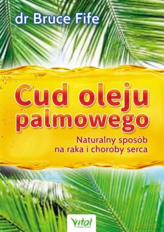 Cud Oleju Palmowego - Bruce Fife [KSIĄŻKA]