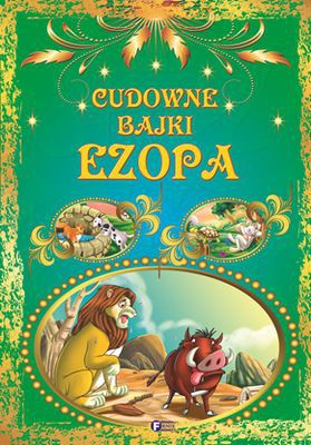 Cudowne Bajki Ezopa [KSIĄŻKA]