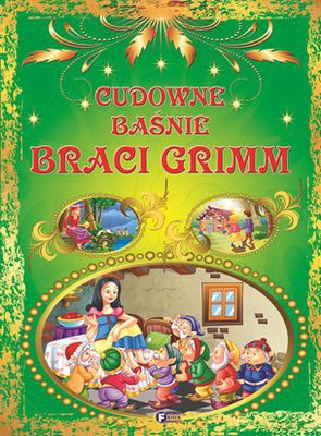 Cudowne Baśnie Braci Grimm [KSIĄŻKA]