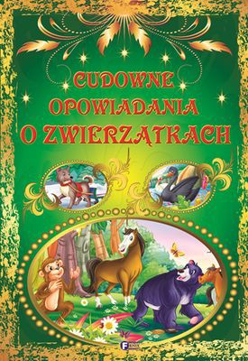 Cudowne Opowiadania O Zwierzątkach [KSIĄŻKA]