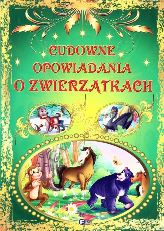 Cudowne Opowiadania O Zwierzątkach [KSIĄŻKA]