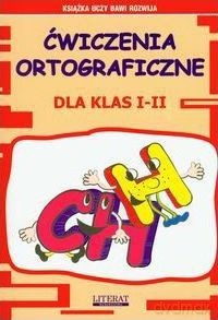 Ćwiczenia Ortograficzne Dla Klas I-II Ch-H [KSIĄŻKA]