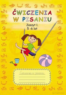 Ćwiczenia W Pisaniu 5-6 Lat Zeszyt 1 [KSIĄŻKA]