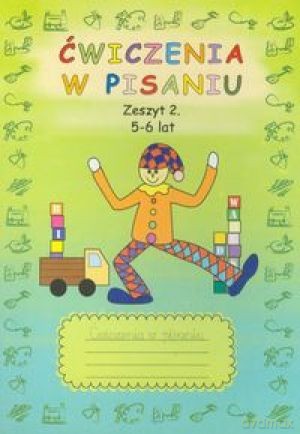 Ćwiczenia W Pisaniu 5-6 Lat Zeszyt 2 [KSIĄŻKA]