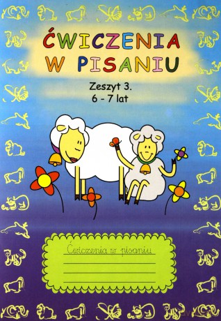 Ćwiczenia W Pisaniu 6-7 Lat Zeszyt 3 [KSIĄŻKA]