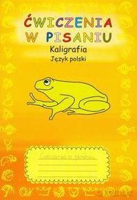 Ćwiczenia W Pisaniu Kaligrafia Język Polski Żaba [KSIĄŻKA]
