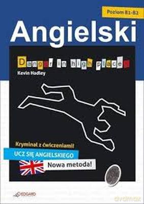 Danger In High Places Angielski Kryminał Z Ćwiczeniami - Kevin Hadley [KSIĄŻKA]