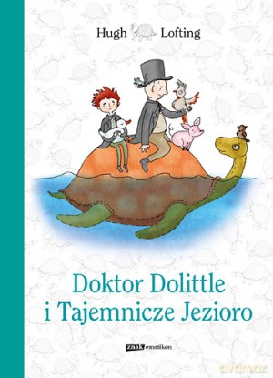 Doktor Dolittle I Tajemnicze Jezioro - Hugh Lofting [KSIĄŻKA]