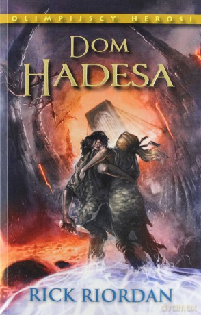 Dom Hadesa. Olimpijscy Herosi Tom IV - Rick Riordan [KSIĄŻKA]