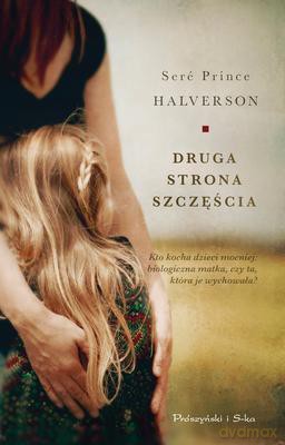 Druga Strona Szczęścia - Sere Prince Halverson [KSIĄŻKA]