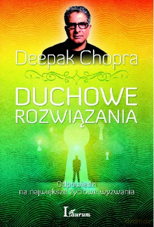 Duchowe Rozwiązania - Deepak Chopra [KSIĄŻKA]
